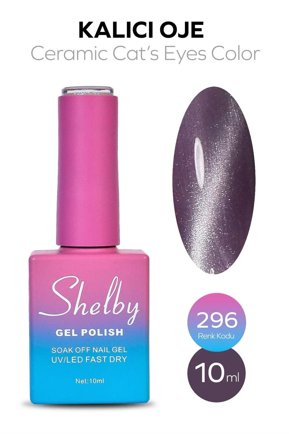 SHELBY 10 ML. A296 SERAMİK KEDİ GÖZÜ KALICI OJE