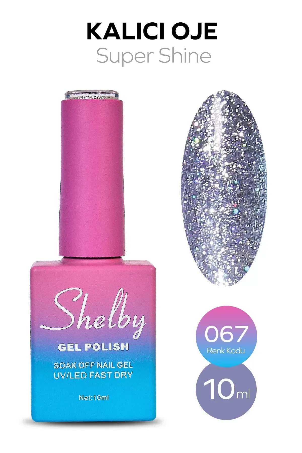 SHELBY 10 ML. A067 SÜPER IŞILTILI KALICI OJE